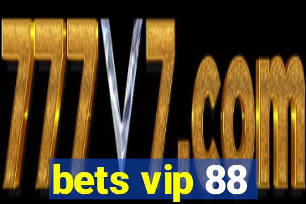 bets vip 88